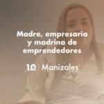 Madre de dos hijas y madrina de emprendedores en Riosucio